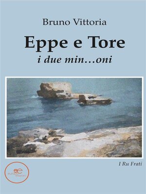 cover image of Eppe e Tore. I due min...oni